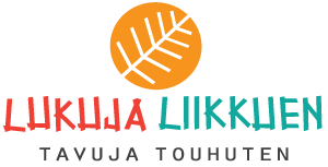 Lukuja liikkuen - Tavuja touhuten